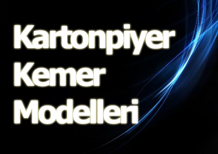 Kartonpiyer Kemer Modelleri Fiyatları