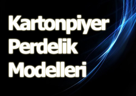Kartonpiyer Perdelik Modelleri